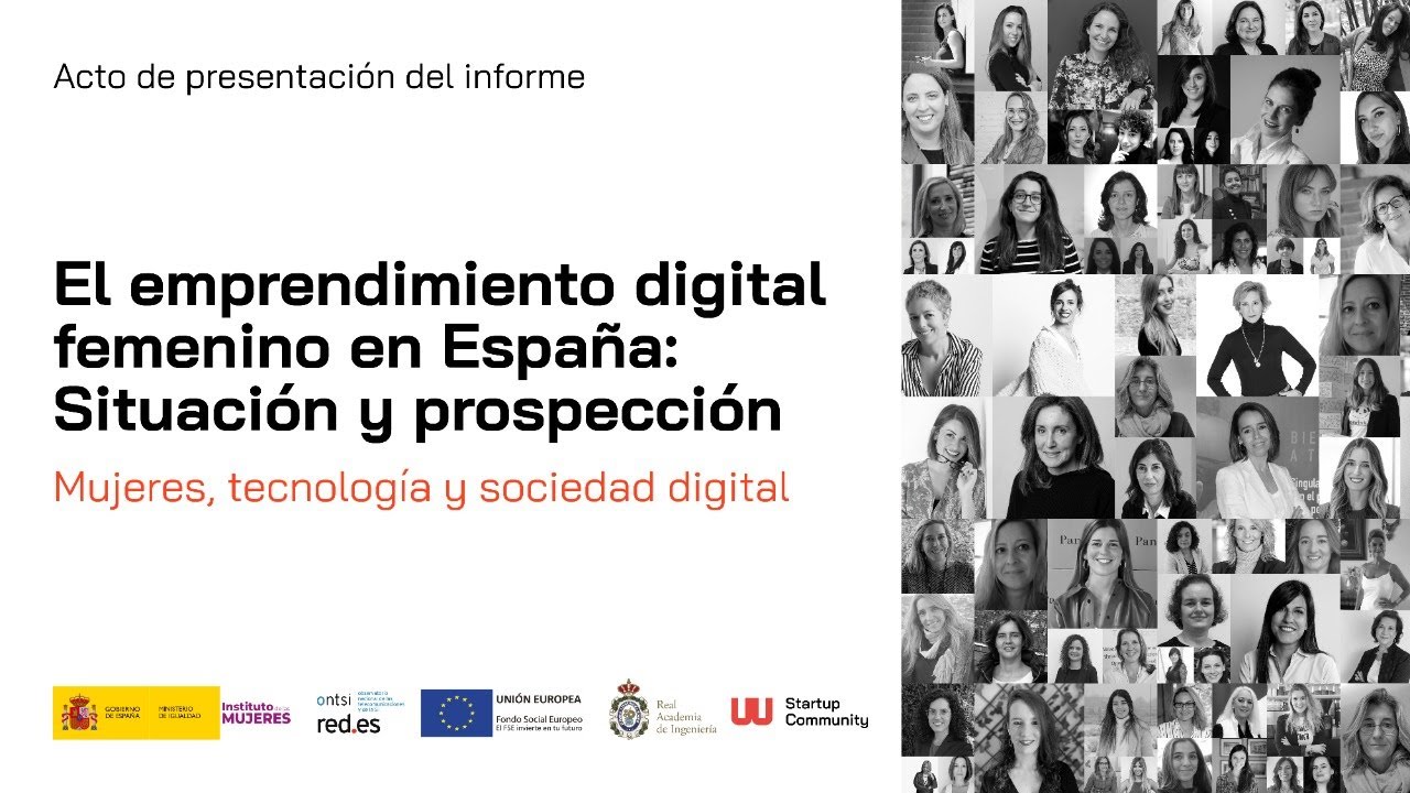 El emprendimiento digital femenino en España: Situación y prospección. Mujeres, tecnología y sociedad digital